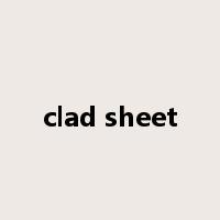 clad sheet是什么意思
