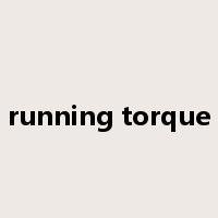 running torque是什么意思