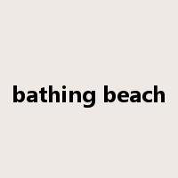 bathing beach是什么意思
