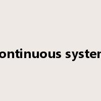 continuous system是什么意思