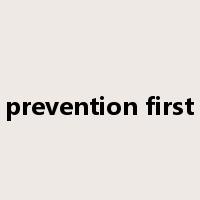prevention first是什么意思