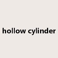 hollow cylinder是什么意思