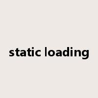 static loading是什么意思