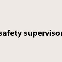 safety supervisor是什么意思