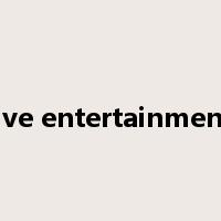 live entertainment是什么意思