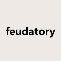 feudatory是什么意思