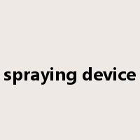 spraying device是什么意思