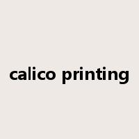 calico printing是什么意思