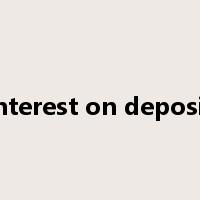 interest on deposit是什么意思