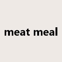 meat meal是什么意思