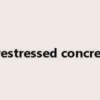 prestressed concrete是什么意思
