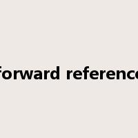 forward reference是什么意思
