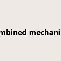 combined mechanism是什么意思