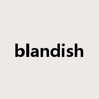 blandish是什么意思