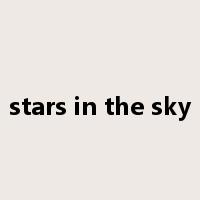 stars in the sky是什么意思
