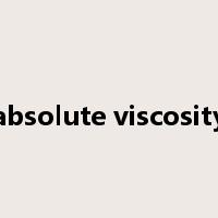 absolute viscosity是什么意思