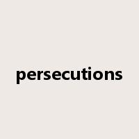 persecutions是什么意思
