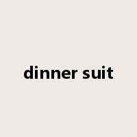dinner suit是什么意思