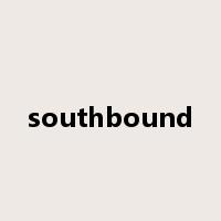 southbound是什么意思