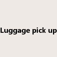 Luggage pick up是什么意思