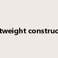 lightweight construction是什么意思