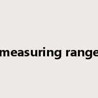 measuring range是什么意思