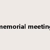 memorial meeting是什么意思