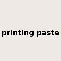 printing paste是什么意思