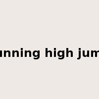 running high jump是什么意思