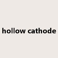 hollow cathode是什么意思