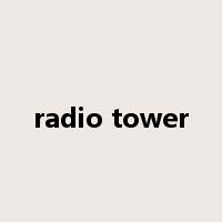 radio tower是什么意思