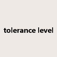 tolerance level是什么意思