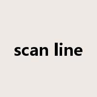 scan line是什么意思