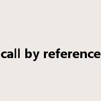 call by reference是什么意思