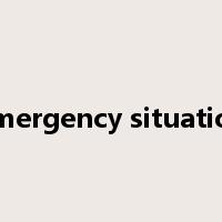 emergency situation是什么意思