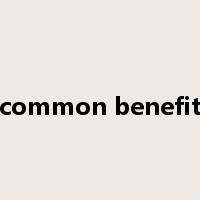 common benefit是什么意思