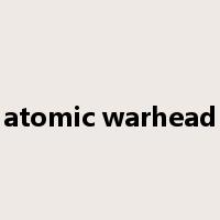 atomic warhead是什么意思