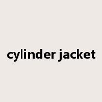 cylinder jacket是什么意思