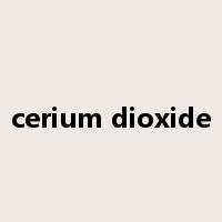 cerium dioxide是什么意思