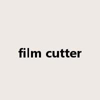 film cutter是什么意思