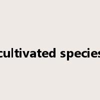 cultivated species是什么意思