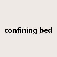 confining bed是什么意思