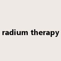 radium therapy是什么意思
