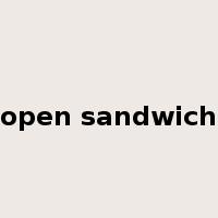 open sandwich是什么意思