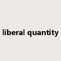 liberal quantity是什么意思