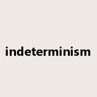indeterminism是什么意思