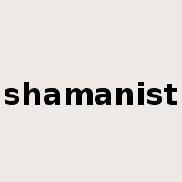 shamanist是什么意思