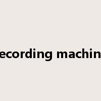 recording machine是什么意思