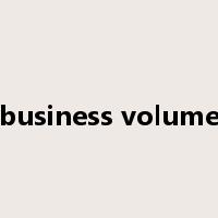 business volume是什么意思