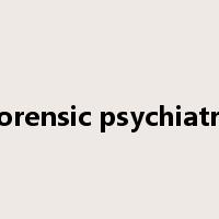 forensic psychiatry是什么意思